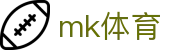 mk体育（中国）官方首页 - mk.com